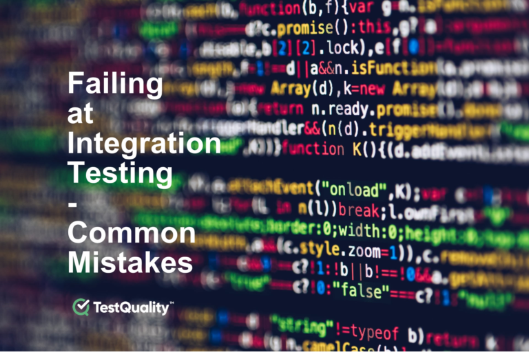 Integration Testing | Common Mistakes, to Avoid.