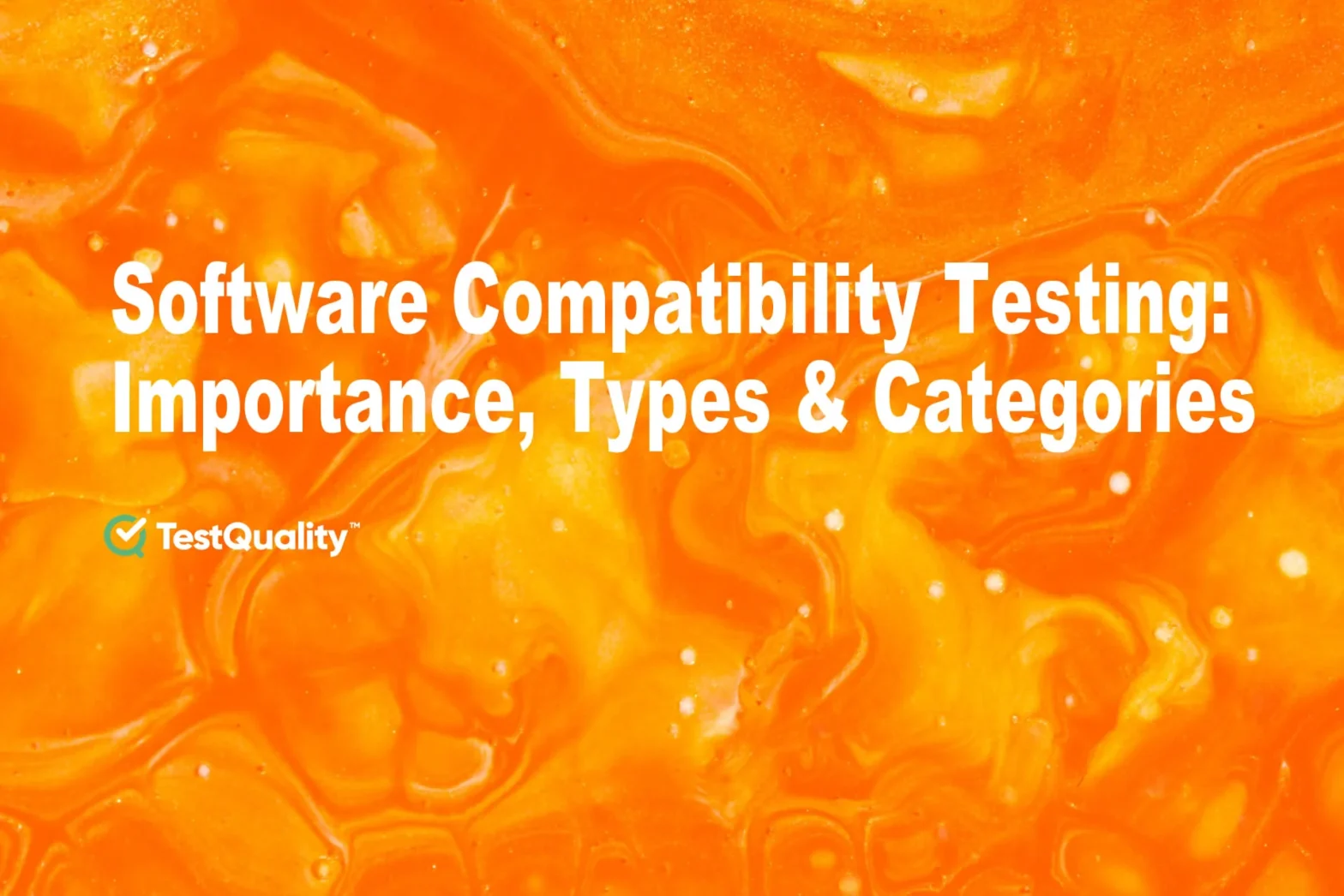 Software Compatibility Testing QA Testers Functional Tests Test Management Tool TestQuality
