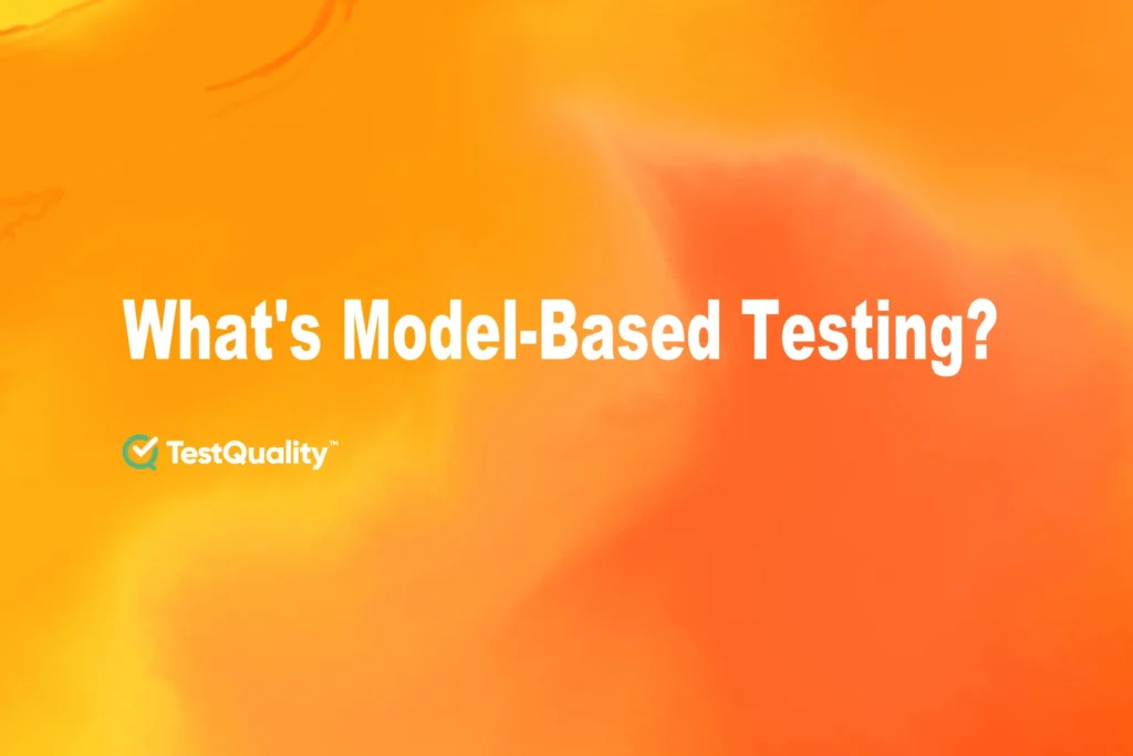 What's Model-Based Testing in Software Testing.