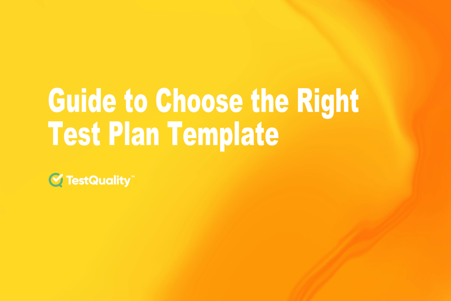 Better than a Free Test Plan Template | TestQuality