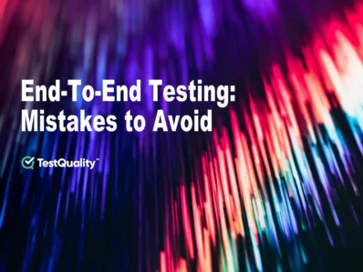 End-to-End Testing. What Mistakes Avoid? Best practices E2E
