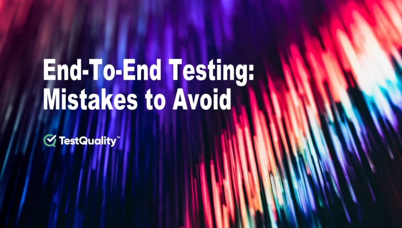 End-to-End Testing. What Mistakes Avoid? Best practices E2E