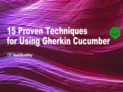 Expert Tips using Gherkin Cucumber Feature Scenario Best Practices Softare Testing Test Automation TestQuality