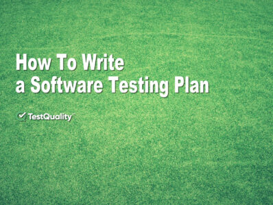 How To Write Software Testing Plan Test Management Tool TestQuality