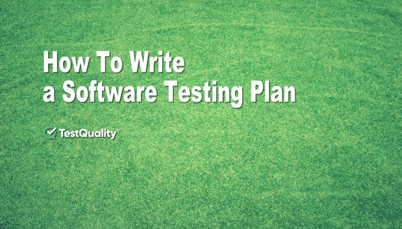 How To Write Software Testing Plan Test Management Tool TestQuality