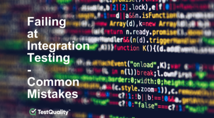 Integration Testing | Common Mistakes, to Avoid | TestQuality Integration Testing | Common Mistakes, to Avoid.