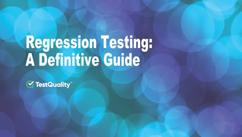 Regression Testing Definitive Guide | Test Management Best Practices Guidelines Mistakes TestQuality