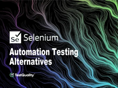 Selenium Automation Software Testing Alternatives Frameworks QA DevOps TestQuality