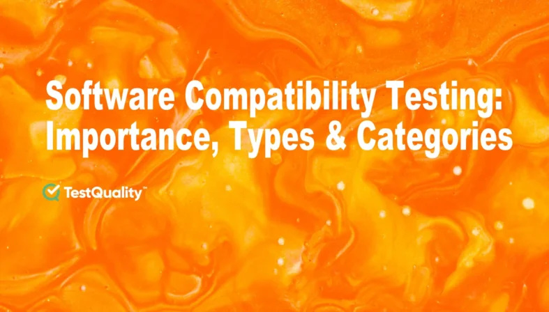 Software Compatibility Testing QA Testers Functional Tests Test Management Tool TestQuality