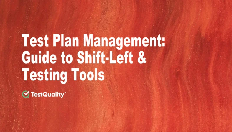 Software Test-Planning with Shift-Left Test Management Tools | Guide How to Write a Test Plan with TestQuality