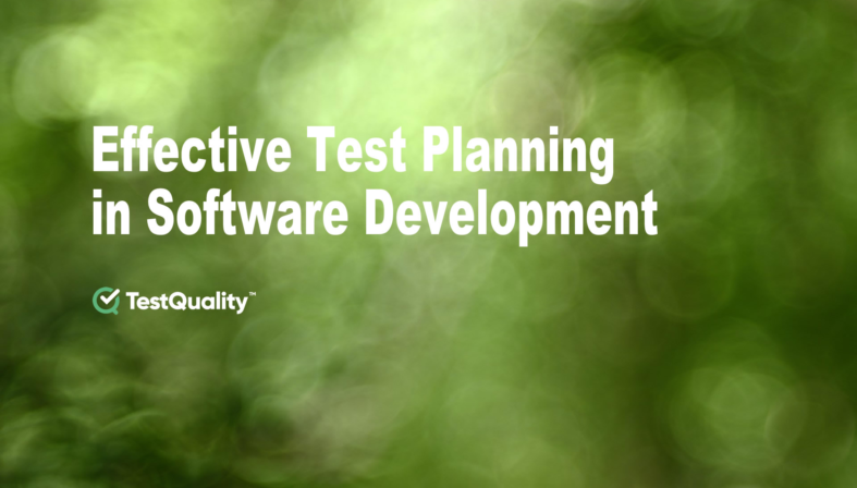 Test Plan Software Development | Quality Assurance | TestQuality