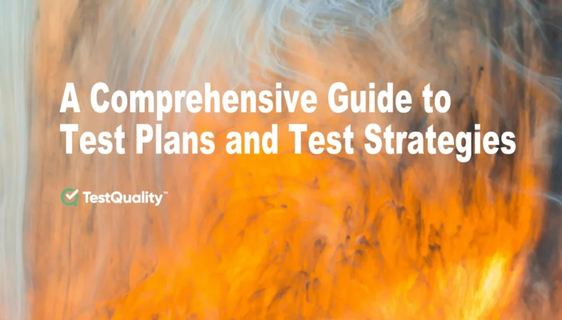 Test Plans & Test Strategy Comprehensive Guide
